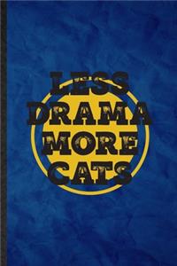 Less Drama More Cats