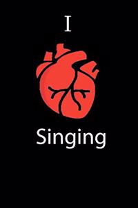 journal I love Singing notebook 6 x 9 Notebook, For Friends Journal, Best Friend Gift, Mom