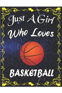 Just A Girl Who Loves Basketball