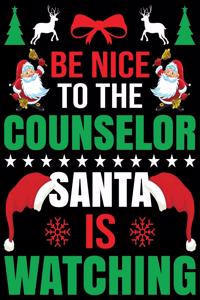 Be Nice to the Counselor Santa is watching