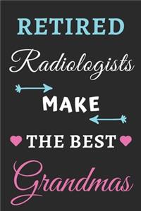 Retired Radiologists Make the Best Grandmas