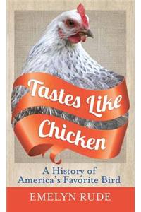 Tastes Like Chicken
