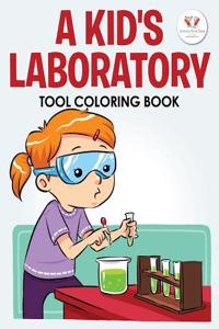 A Kid's Laboratory Tool Coloring Book