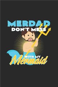 Merdad don't mess with my mermaid: 6x9 Mermaids - blank with numbers paper - notebook - notes