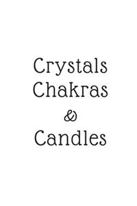 Crystals Chakras and Candles