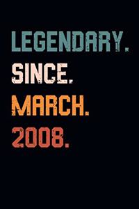 Blank Lined Journal, Notebook, Diary, Planner - Legendary Since March 2008 - 11th Birthday Gift For 11 Years Old Boys and Girls born in March