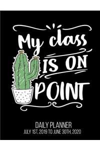 My Class Is On Point Daily Planner July 1st, 2019 To June 30th, 2020