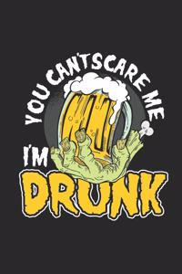 You Can't Scare Me I'm Drunk
