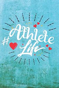 Athlete Life: Best Gift Ideas Blank Line Notebook and Diary to Write. Best Gift for Everyone, Pages of Lined & Blank Paper