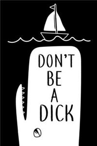 Don't Be A Dick