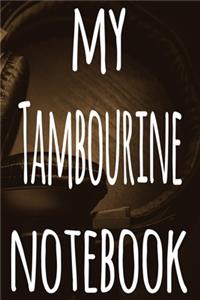 My Tambourine Notebook