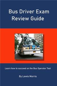 Bus Driver Exam Review Guide