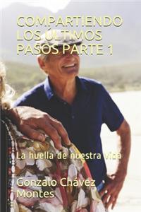 Compartiendo Los Últimos Pasos Parte 1