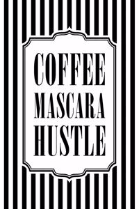 Coffee Mascara Hustle