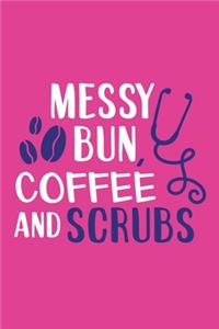 Messy Bun Coffee And Scrubs