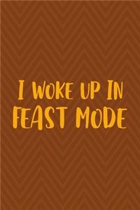 I Woke Up In Feast Mode