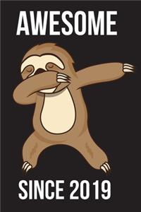 Awesome Since 2019 - Dabbing Sloth
