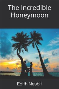 The Incredible Honeymoon
