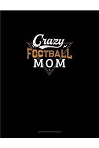 Crazy Football Mom