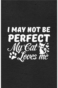 I May Not Be Perfect My Cat Loves Me A5 Lined Notebook