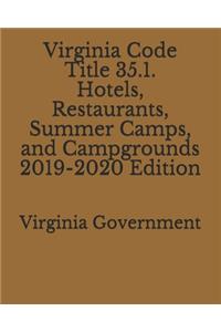 Virginia Code Title 35.1. Hotels, Restaurants, Summer Camps, and Campgrounds 2019-2020 Edition