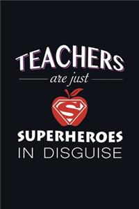 Teachers are just Superheroes in disguise
