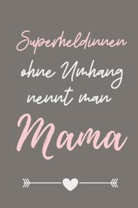 Superheldeninnen Ohne Umhang Nennt Man Mama