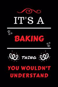 It's A Baking You Wouldn't Understand