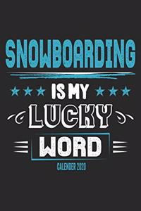 Snowboarding Is My Lucky Word Calender 2020