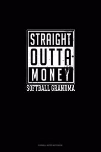 Straight Outta Money Softball Grandma