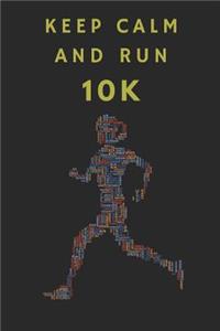 Keep Calm and Run 10k