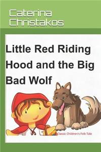 Little Red Riding Hood and The Big Bad Wolf - A Children's Story