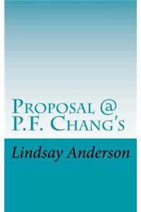 Proposal @ P.F. Chang's