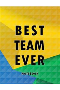 Best Team Ever Notebook