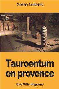 Tauroentum en provence