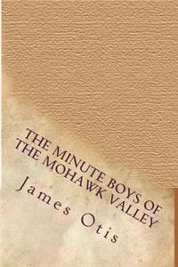 The Minute Boys of the Mohawk Valley