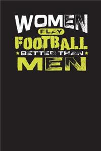 Women Play Football Better Than Men