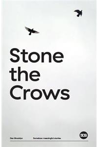 Stone the Crows