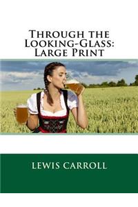 Through the Looking-Glass