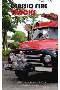 Classic Fire Trucks Weekly 5 X 8 Planner 2019