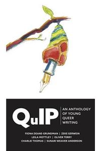 Quip: An Anthology of Young Queer Writing