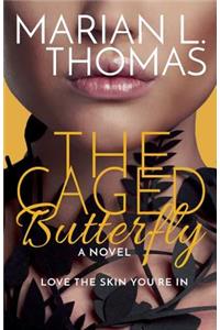 The Caged Butterfly