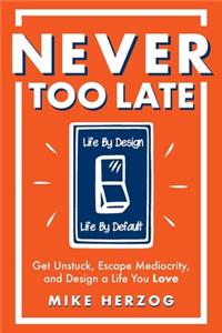 Never Too Late