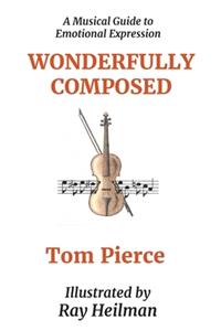 Wonderfully Composed: A Musical Guide to Emotional Expression