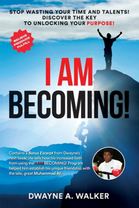 I Am Becoming!