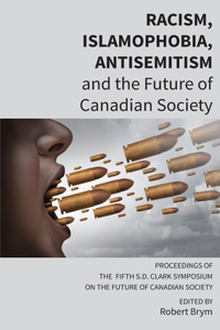 Racism, Islamophobia, Antisemitism and the Future of Canadian Society