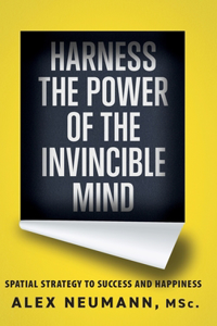 Harness the Power of the Invincible Mind