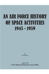 Air Force History of Space Activities, 1945-1959