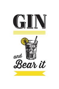 Gin and Bear It
