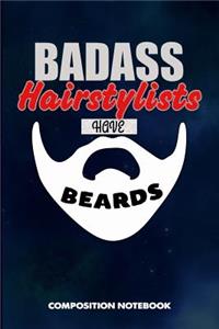 Badass Hairstylists Have Beards